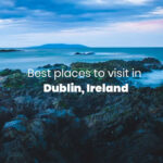 Discover Dublin perfect example of Culture and Charm